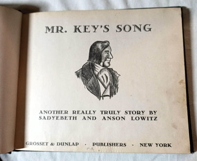 Mr Key's Song Really Truly Story Sadyebeth Anson Lowitz 1937 Ex-Library - TulipStuff