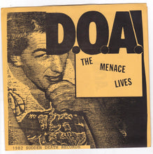 Load image into Gallery viewer, D.O.A. The Menace Lives 7" 45 RPM Vinyl Record Canadian Punk 1991 - TulipStuff