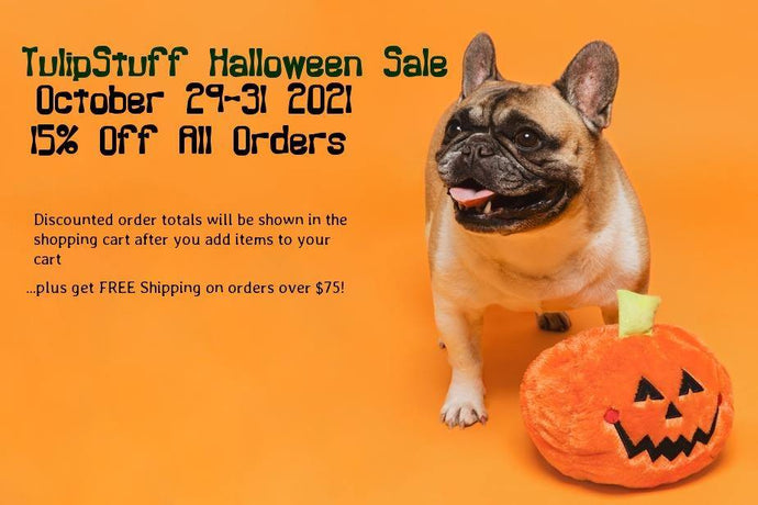 TulipStuff Halloween Sale 10/29-31 15% Off All Orders
