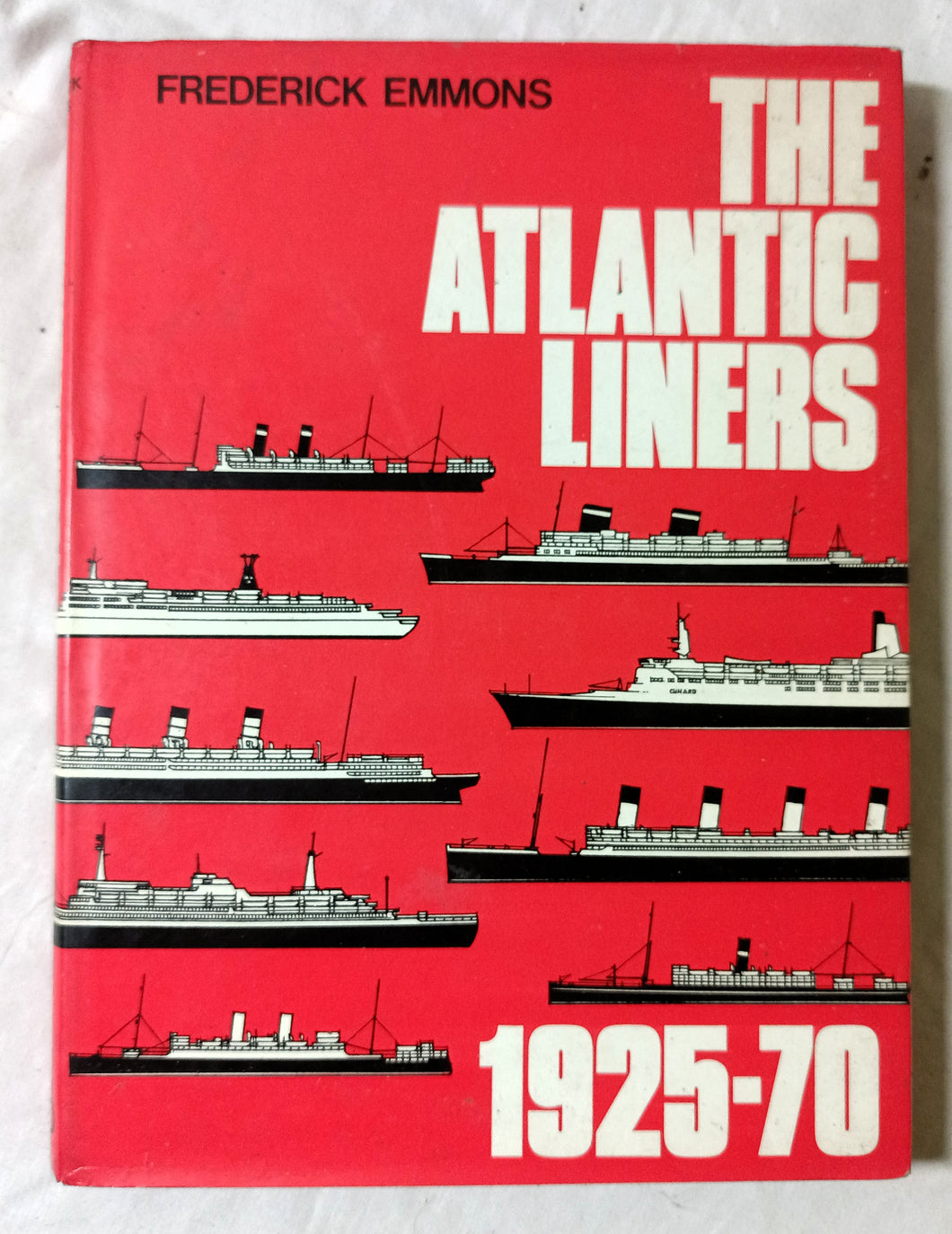 The Atlantic Liners 1925-70 Frederick Emmons Hardcover Drake 1974 - TulipStuff