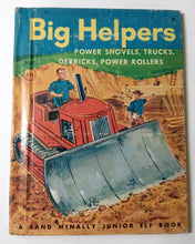 Load image into Gallery viewer, Big Helpers Power Shovels Trucks Derricks Power Rollers Jr Elf Book 1953 - TulipStuff
