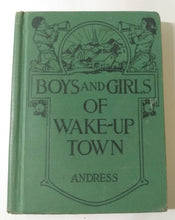 Load image into Gallery viewer, Boys And Girls Of Wake-up Town Andress 4-5th Grade Health Reader 1924 - TulipStuff
