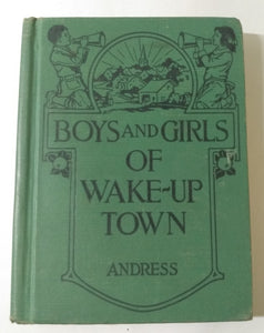 Boys And Girls Of Wake-up Town Andress 4-5th Grade Health Reader 1924 - TulipStuff