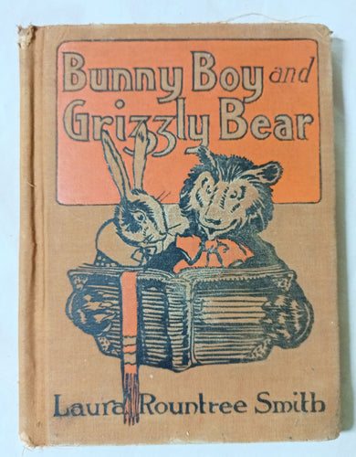 Bunny Boy And Grizzly Bear Laura Rountree Smith Hardcover 1935 - TulipStuff