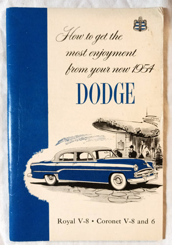 1954 Dodge Royal V-8 Coronet V8/V6 Owner's Manual User Guide - TulipStuff