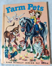 Load image into Gallery viewer, Farm Pets Anna Ratzesberger Rand McNally Junior Elf Book 1954 - TulipStuff
