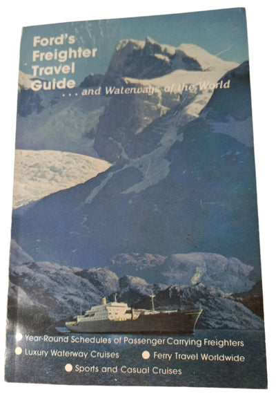 Ford's Freighter Travel Guide And Waterways Of The World Winter 95-96 - TulipStuff