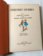 Load image into Gallery viewer, Friendly Stories The Work-Play Books Gates and Huber Hardcover 1935 - TulipStuff
