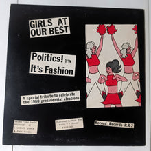 Load image into Gallery viewer, Girls At Our Best Politics b/w It&#39;s Fashion 7&quot; Vinyl 45RPM Post Punk 1980 - TulipStuff
