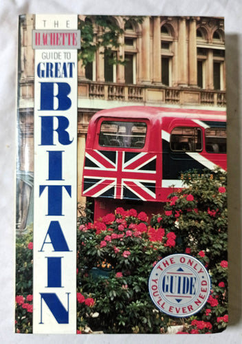 The Hachette Guide To Great Britain Pantheon Books 1988 - TulipStuff