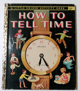 How To Tell Time Jane Werner Watson Little Golden Activity Book 1957 - TulipStuff