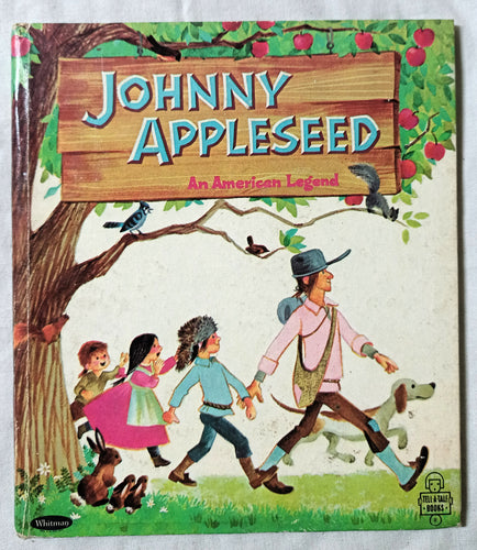 Johnny Appleseed An American Legend Tell-A-Tale Hardcover 1967 - TulipStuff