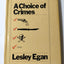 A Choice Of Crimes Lesley Egan Mystery Hardcover Doubleday 1980 - TulipStuff