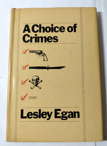 A Choice Of Crimes Lesley Egan Mystery Hardcover Doubleday 1980 - TulipStuff