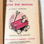 The Little Red Wagon Hazel Cederborg Rand McNally Junior Elf Book 1949 - TulipStuff