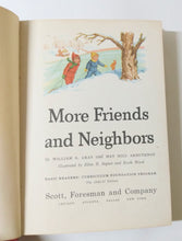 Load image into Gallery viewer, More Friends And Neighbors Basic Readers Grade 2 Hardcover 1946-47 Edition - TulipStuff
