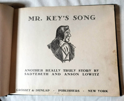 Mr Key's Song Really Truly Story Sadyebeth Anson Lowitz 1937 Ex-Library - TulipStuff