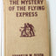 The Hardy Boys The Mystery Of The Flying Express Franklin W Dixon 1941 - TulipStuff