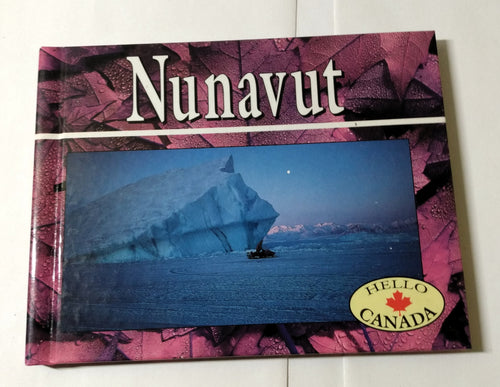 Nunavut By Lynn Hancock Hello Canada Hardcover 1995 - TulipStuff