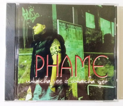 Phame Whatcha See Is Whatcha Get Bay Area Latin Thug Rap Album CD 2000 - TulipStuff