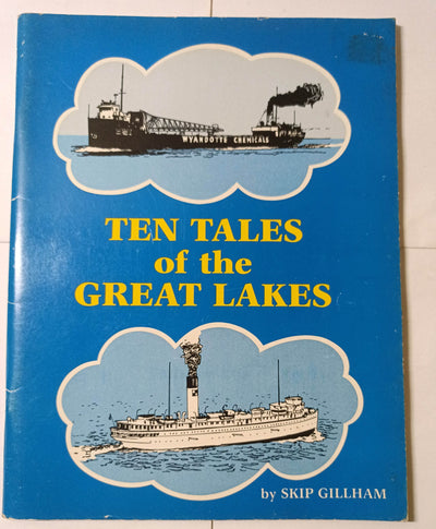 Ten Tales Of The Great Lakes Skip Gillham Maritime History Ships Paperback - Tuliptuff