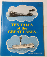 Load image into Gallery viewer, Ten Tales Of The Great Lakes Skip Gillham Maritime History Ships Paperback - Tuliptuff
