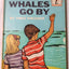 The Whales Go By Fred Phleger Beginner Books Hardcover 1959 - TulipStuff
