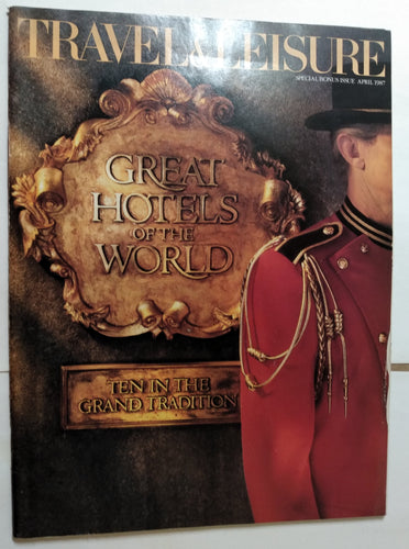 Travel and Leisure Great Hotels Of The World Bonus Issue April 1987 - TulipStuff