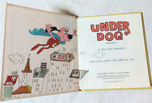 Underdog William Johnston Whitman Tell-A-Tale Hardcover 1966 - TulipStuff