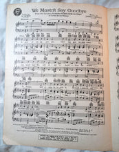 Load image into Gallery viewer, We Mustn&#39;t Say Goodbye Stage Door Canteen WW2 Sheet Music 1943 - TulipStuff
