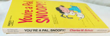 Load image into Gallery viewer, You&#39;re A Pal Snoopy Peanuts Charles M Schulz Fawcett Paperback 1972 - TulipStuff
