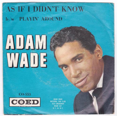 Adam Wade As If I Didn't Know b/w Playin' Around 7
