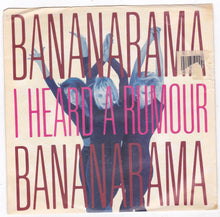 Load image into Gallery viewer, Bananarama I Heard A Rumour 7&quot; 45rpm Vinyl Record 1987 - TulipStuff
