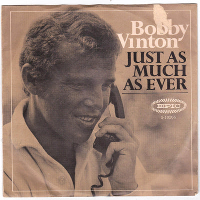 Bobby Vinton Just As Much As Ever 7" Vinyl Epic 5-10266 1967 - TulipStuff