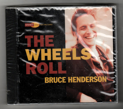 Bruce Henderson The Wheels Roll Valley Album CD 2000 - TulipStuff