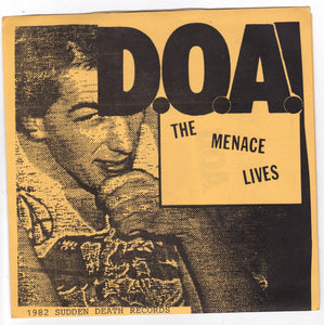 D.O.A. The Menace Lives 7" 45 RPM Vinyl Record Canadian Punk 1991 - TulipStuff