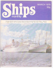 Load image into Gallery viewer, Ships Monthly Magazine March 1979 P&amp;O ss Arcadia Royal Australian Navy HMS Alliance - TulipStuff
