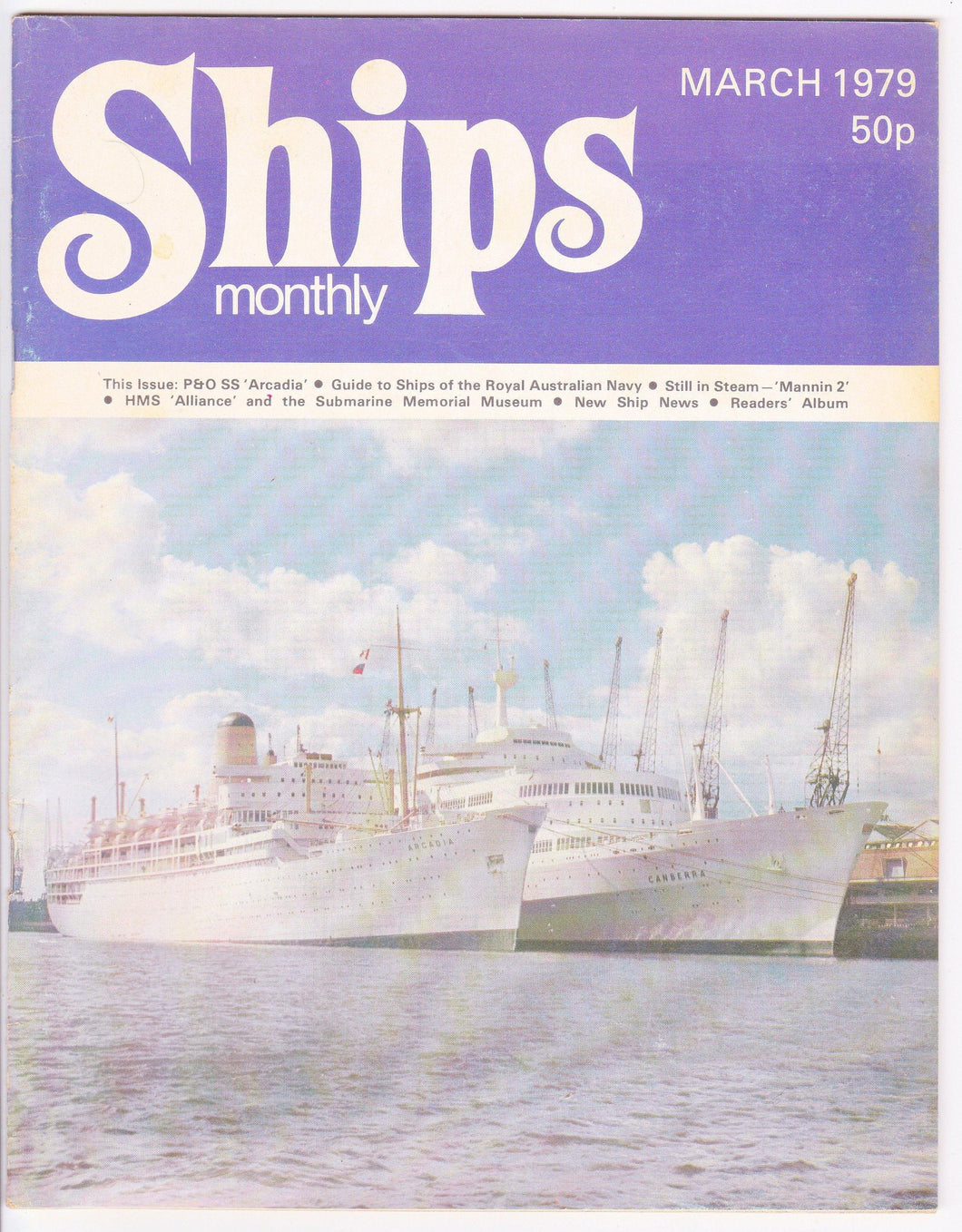 Ships Monthly Magazine March 1979 P&O ss Arcadia Royal Australian Navy HMS Alliance - TulipStuff