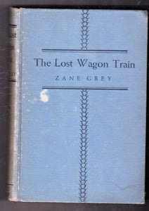 The Lost Wagon Train Zane Grey 1936 Vintage Hardcover Book - TulipStuff