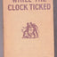 The Hardy Boys Mystery Stories While The Clock Ticked Franklin W Dixon 1932 Hardcover - TulipStuff