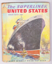 Load image into Gallery viewer, The Superliner United States World&#39;s Fastest Liner Rand NcNally Book-Elf 1953 - TulipStuff

