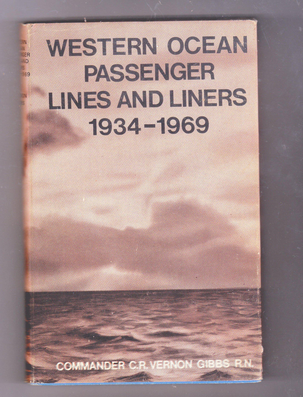 Western Ocean Passenger Lines and Liners 1934-1969 Vernon Gibbs Hardcover First Printing 1970 - TulipStuff
