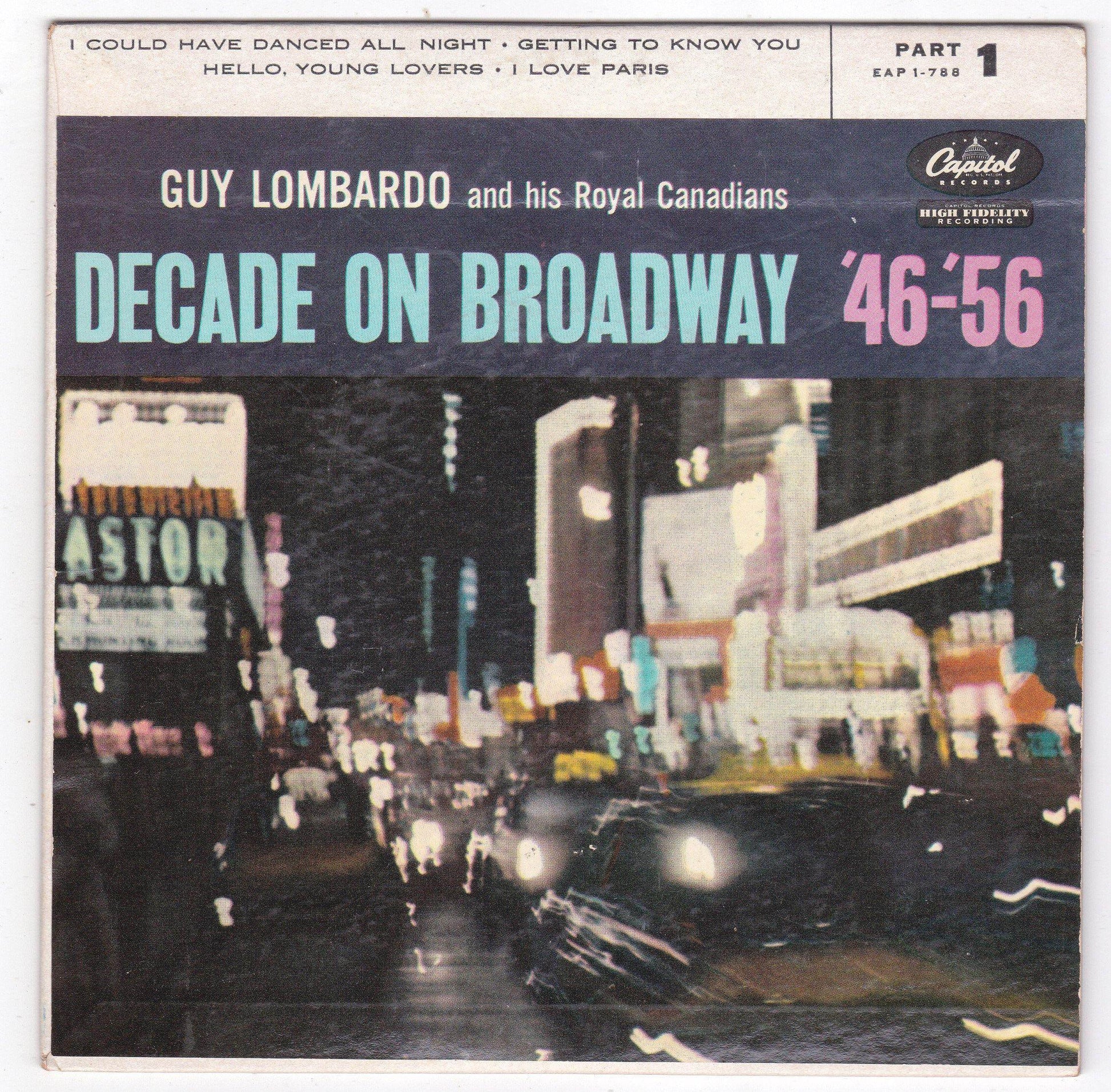 Guy Lombardo And His Royal Canadians Decade On Broadway (1946-1956) Part 1 EAP 1-788 1956 - TulipStuff
