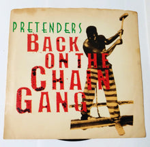 Load image into Gallery viewer, Pretenders Back On The Chain Gang / My City Was Gone 7&quot; Vinyl 1982 - TulipStuff
