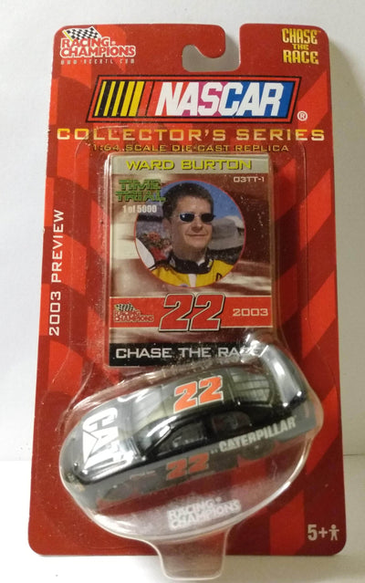 Racing Champions 2003 Preview Time Trial 1 of 5000 Ward Burton #22 Cat - TulipStuff