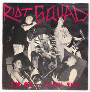 Riot Squad I'm OK - F*ck You 7" EP Vinyl Record 1983 - TulipStuff