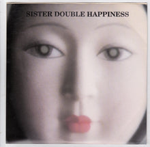 Load image into Gallery viewer, Sister Double Happiness Don&#39;t Worry 7&quot; 45 RPM Vinyl 1990 Sub Pop - TulipStuff
