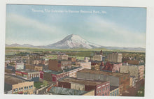 Load image into Gallery viewer, Tacoma Washington Gateway To Rainier National Park 1910&#39;s Postcard - TulipStuff
